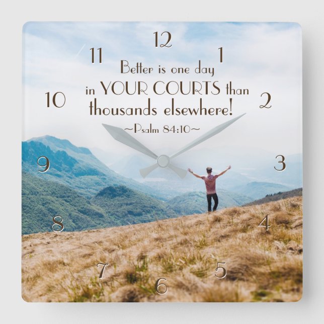 Psalm84:10 Better är en dag i din domstolbibel Fyrkantig Klocka (Framsida)
