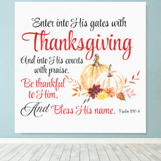 Psalm 100:4 Gå in i hans grind med Thanksgiving Canvastryck
