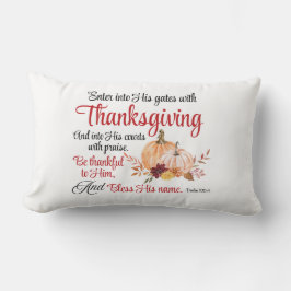 Psalm 100:4 Gå in i hans grind med Thanksgiving Lumbarkudde