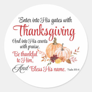 Psalm 100:4 Gå in i hans grind med Thanksgiving Runt Klistermärke