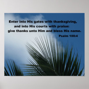 Psalm 100:4 går in i hans grind.. poster