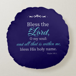 Psalm 103:1 Bible Verse Custom Christian Pillow Rund Kudde