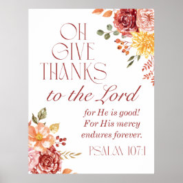 Psalm 107:1 Ge Tack till Lord Blommigt Fall Poster