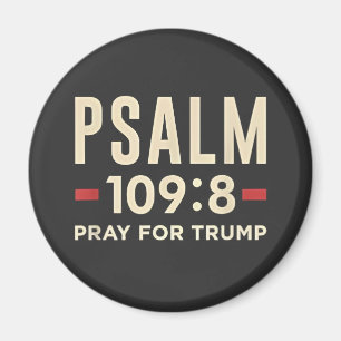 Psalm 109:8 Pray for Trump Religion inauguration Magnet