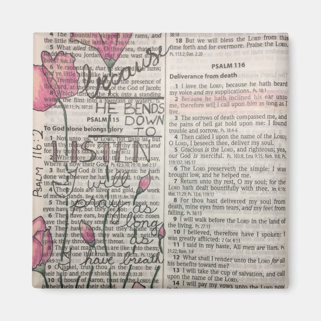 Psalm 116:2 - Han böjde sig ner för att lyssna Magnet (Framsidan)