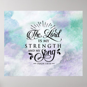 Psalm 118:14 Herren är min styrka och min Sång Poster