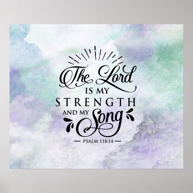 Psalm 118:14 Herren är min styrka och min Sång Poster (Framsidan)