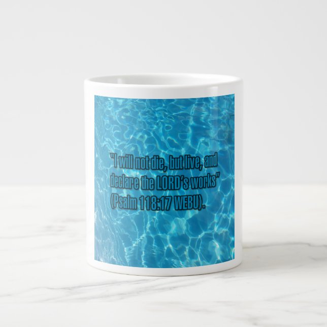 Psalm 118:17 WEBU Mug Jumbo Mugg (Framsidan)
