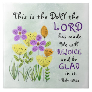 Psalm 118:24 Det här är dagen, inspirationell Blom Kakelplatta