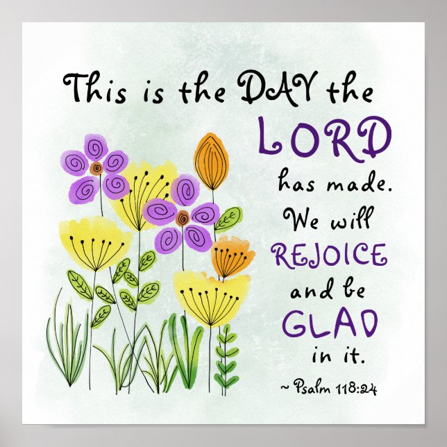 Psalm 118:24 Det här är dagen, inspirationell Blom Poster (Framsidan)