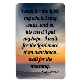 Psalm 130:5-6 magnet