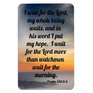 Psalm 130:5-6 magnet