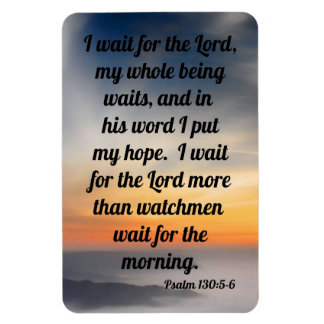 Psalm 130:5-6 magnet