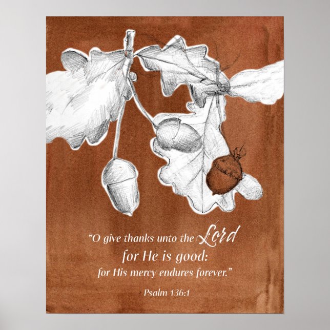Psalm 136 Scripture Ge tack Acorns Oak Träd Poster (Framsidan)