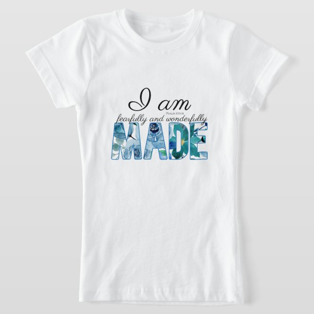 Psalm 139:14 Fearully & Wonderully Made T Shirt (Laydown)