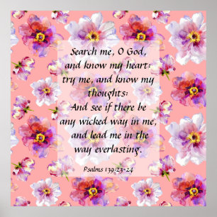 Psalm 139:23-24 poster