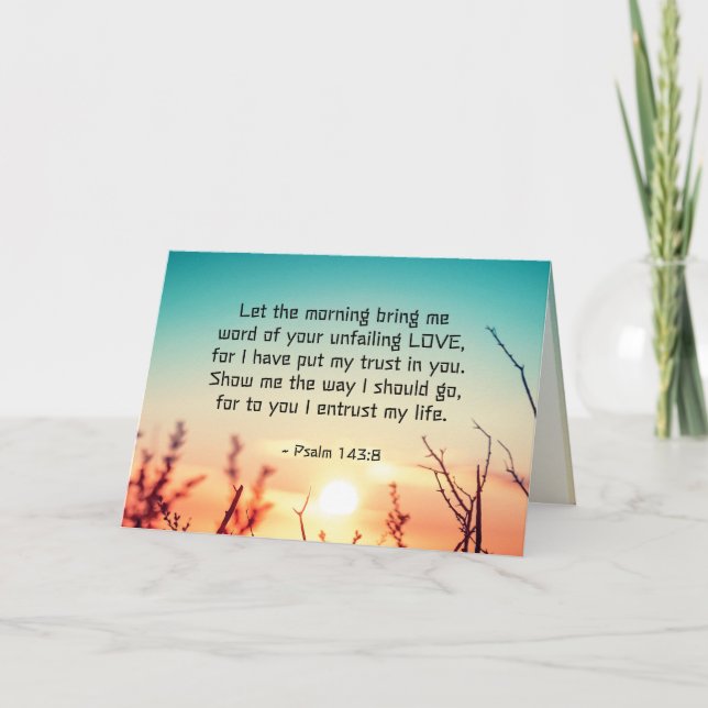 Psalm 143:8 Ord av din osvikliga soluppgång i Kärl Kort (Framsida)