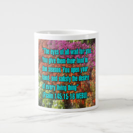 Psalm 145:15-16 WEBU Kopp Jumbo Mugg