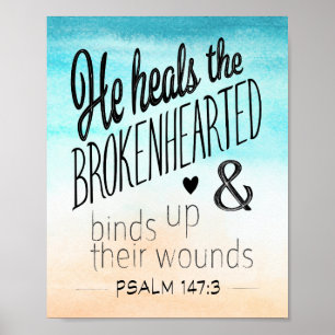 Psalm 147:3 Han hälsar brokenhjärten Poster