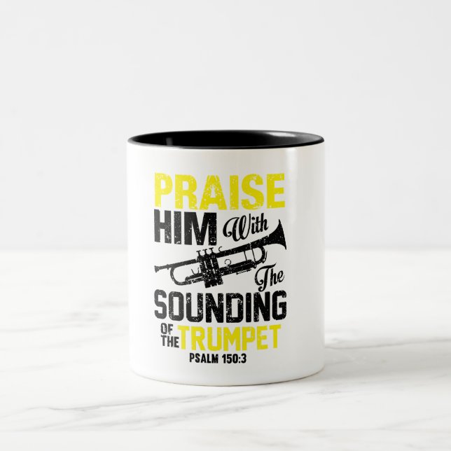 Psalm 150 Trumpet Pising Him Coffee Mugg (Center)