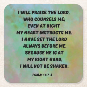 Psalm 16:7-8 The Lord Counsels Me Underlägg Papper Kvadrat