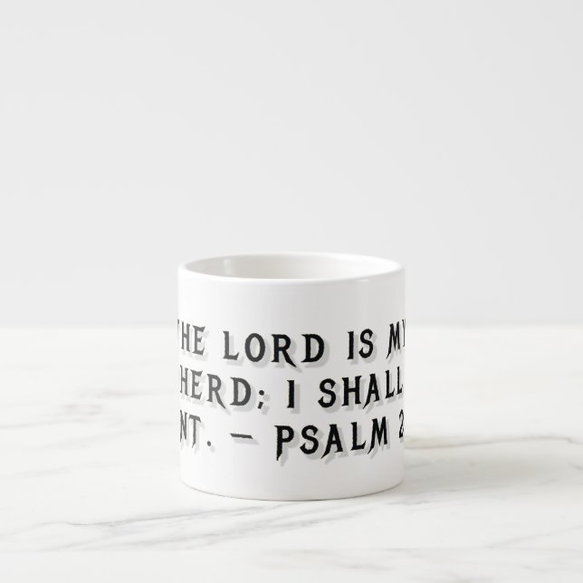 Psalm 23:1 presentmugg espressomugg (Framsidan)
