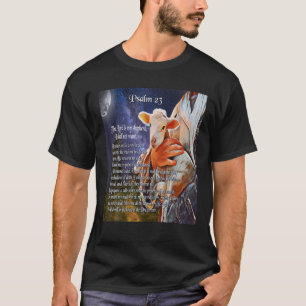 Psalm 23 Christian Scripture the Lord is my Shephe T Shirt