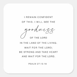 Psalm 27:13-14 Jag ska se Herrens godhet Fyrkantigt Klistermärke