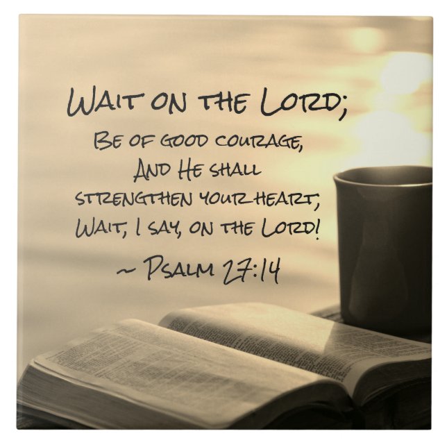 Psalm 27:14 Vänta på Herren, Bible Verse Kakelplatta (Framsidan)