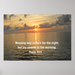 Psalm 30:5 Väddningen kan pågå i en natt... Poster