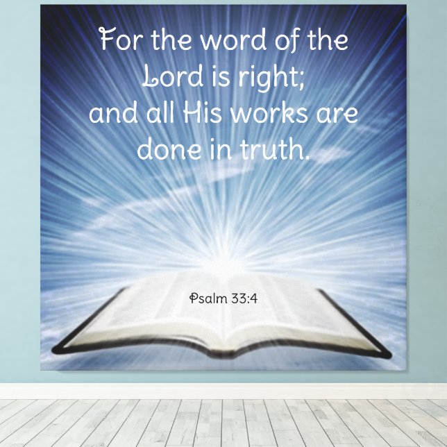 Psalm 33:4 canvastryck (Insitu (trägolv))