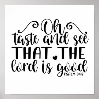 Psalm 34:8 Smakar och ser att Herren är Bra Poster