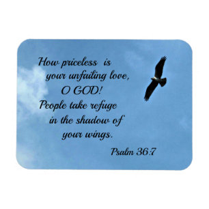 Psalm 36:7 Hur ovärderlig är din osvikliga kärlek Magnet