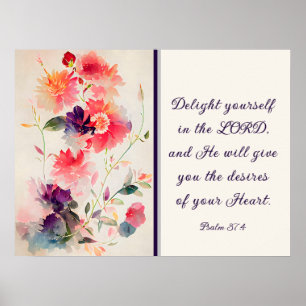 Psalm 37:4 Upplev dig själv i LORD-Blommigten Poster