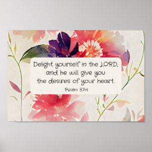 Psalm 37:4 Upplev dig själv i LORD-Blommigten Poster