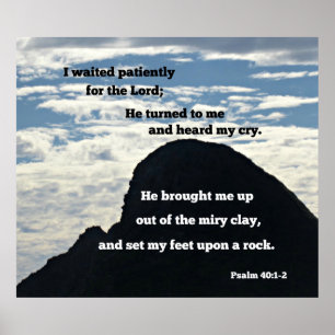 Psalm 40.1.2 Jag väntade tålmodigt på Herren Poster