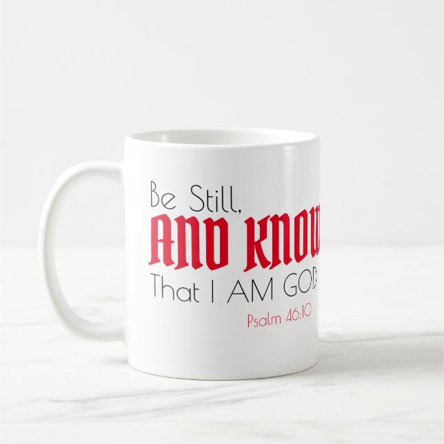 Psalm 46:10 ”Tystna och förstå att jag är Gud”  Kaffemugg (Vänster)