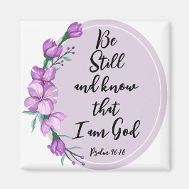 Psalm 46:10 Var stilla och känn Lila Blommar Magnet