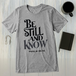 Psalm 46:10 Var Stilla Och Känn Religiös T Shirt