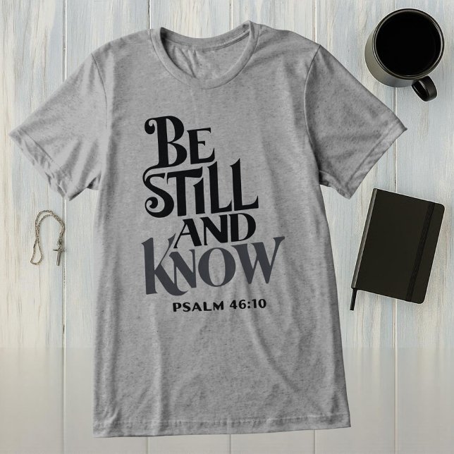 Psalm 46:10 Var Stilla Och Känn Religiös T Shirt (Skapare uppladdad)