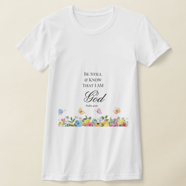 Psalm 46:10 Var stilla och känn T Shirt (Laydown)