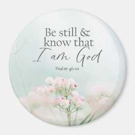 Psalm 46:10 Var stilla och vet att jag är Gud Bibl Magnet