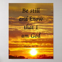 Psalm 46:10, var stilla och vet att jag är Gud