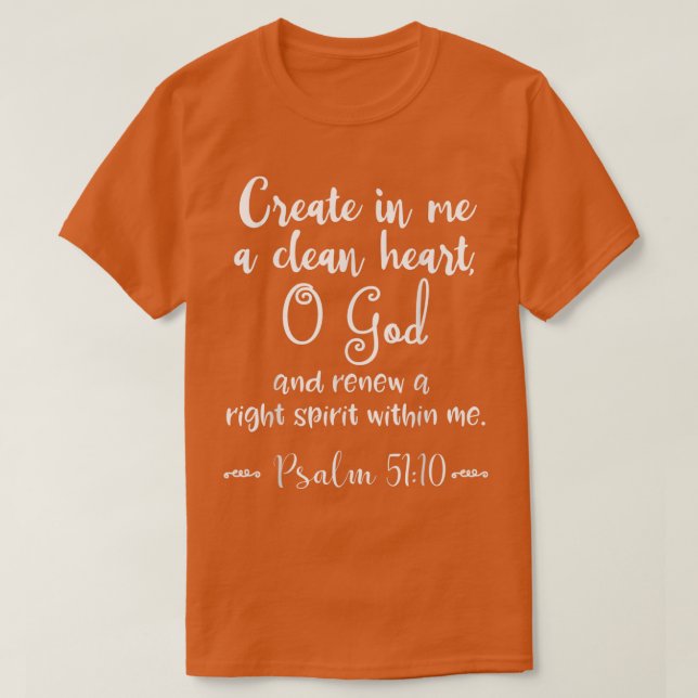 Psalm 5110 Create in Me a Clean Heart Christian  T Shirt (Design framsida)