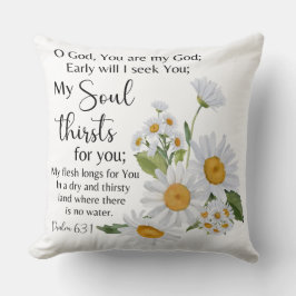 Psalm 63:1 Bible Scripture Chamomile Flowers Kudde