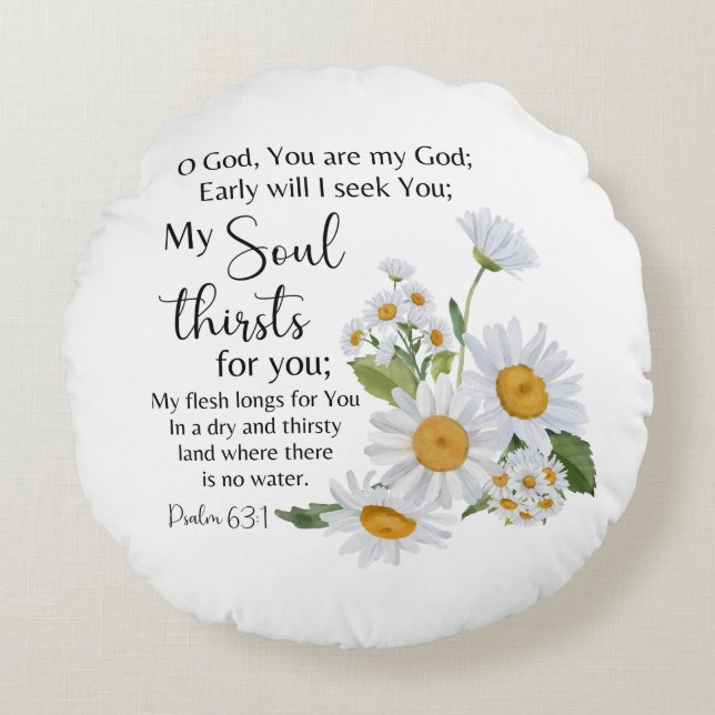 Psalm 63:1 Bible Scripture Chamomile Flowers Rund Kudde (Framsidan)