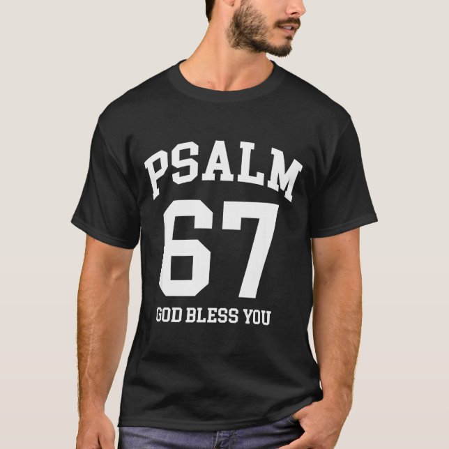 Psalm 67 Christian 6 7 Six Seven Jesus Funny Meme  T Shirt (Framsida)