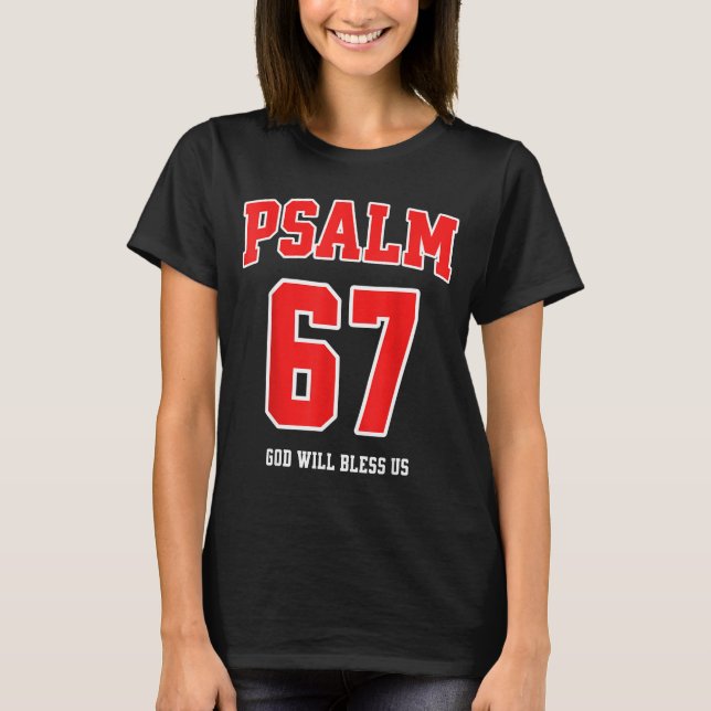 Psalm 67 God Will Bless Us Varsity Number 67  T Shirt (Framsida)
