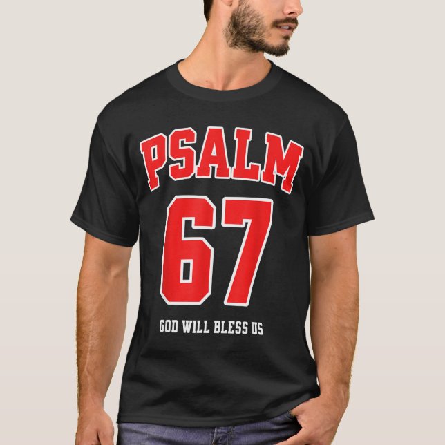 Psalm 67 God Will Bless Us Varsity Number 67  T Shirt (Framsida)