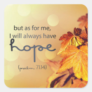 Psalm 71:14 Jag kommer alltid att ha HOPE Maple Lö Fyrkantigt Klistermärke